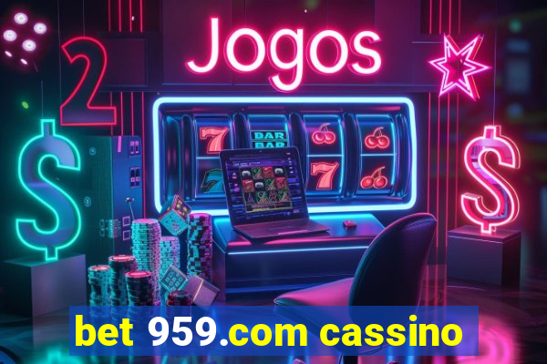 bet 959.com cassino